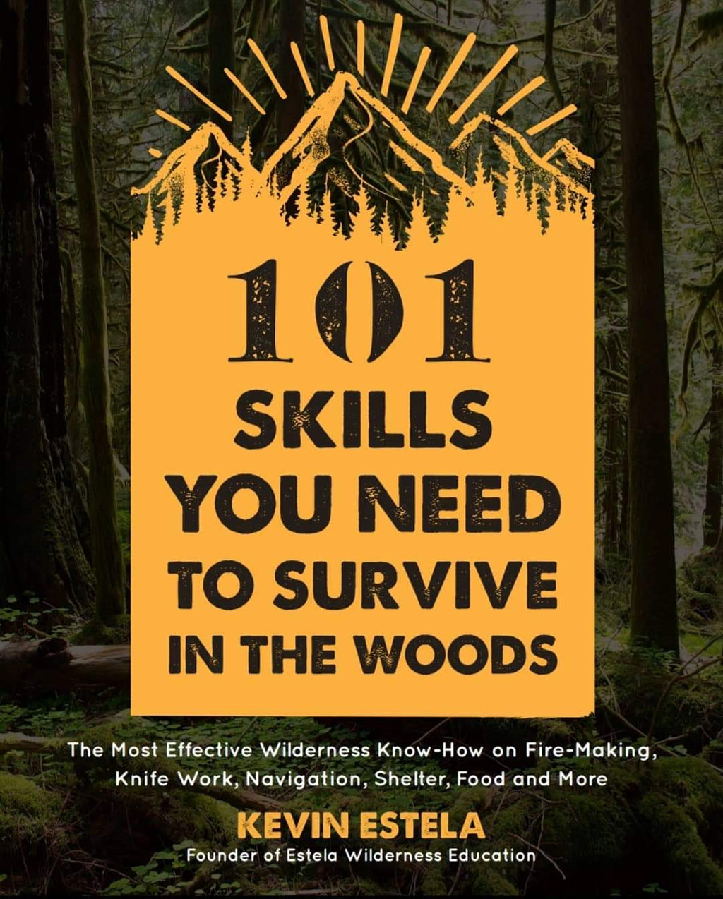 101 Skills You Need to Survive in the Woods (Signed Copy)