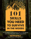 101 Skills You Need to Survive in the Woods (Signed Copy)