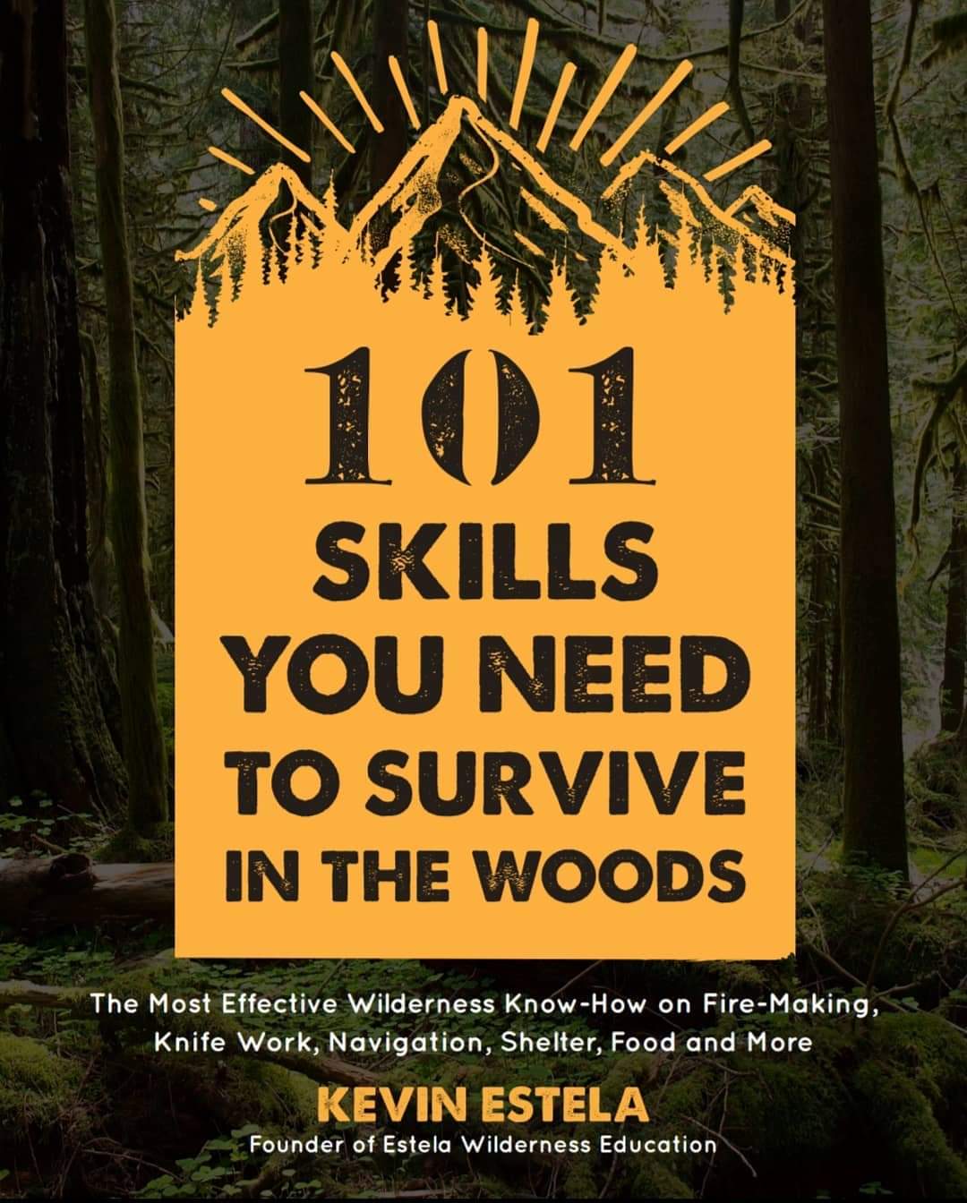 101 Skills You Need to Survive in the Woods (Signed Copy)