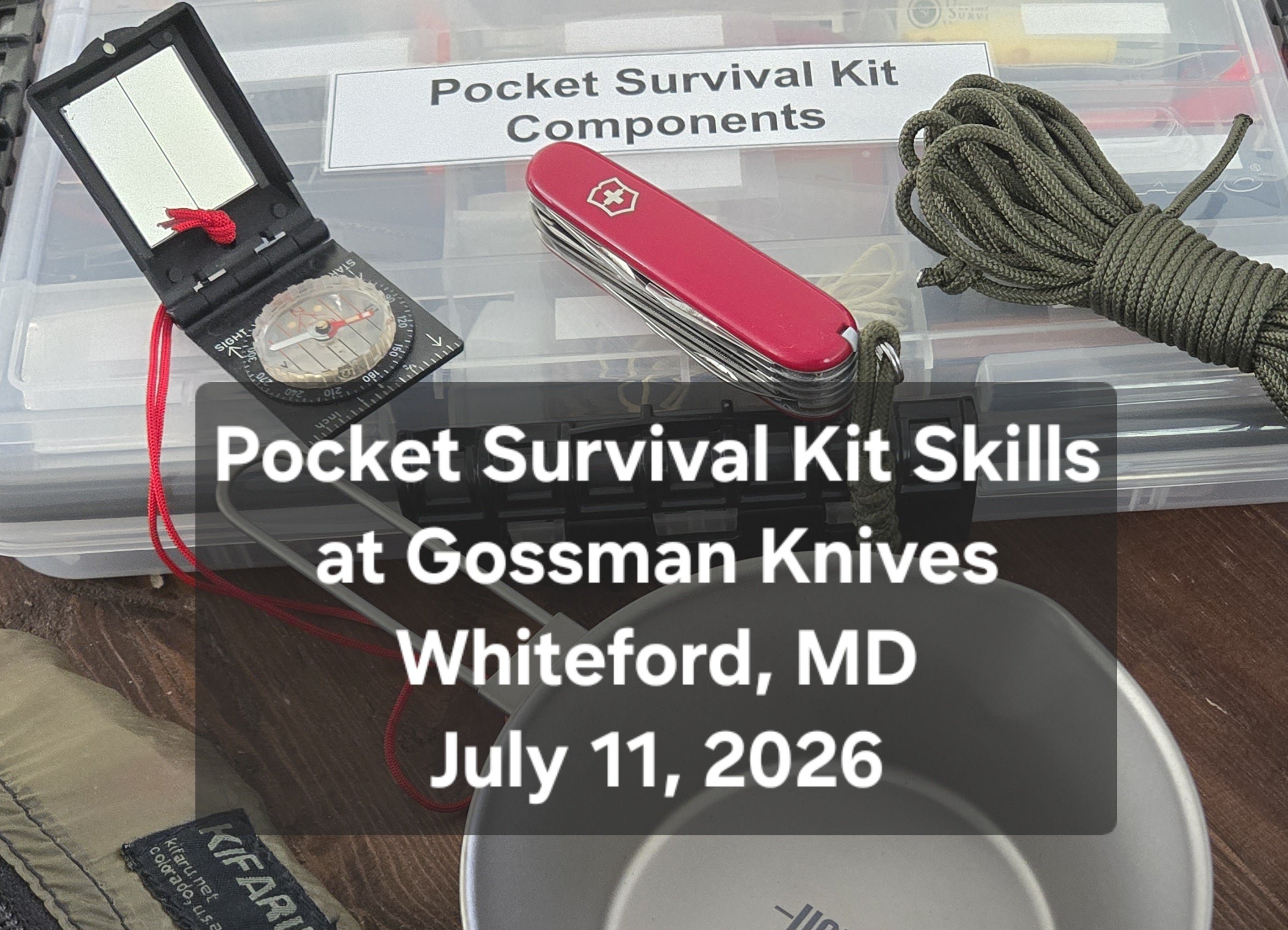 Pocket Survival Kit Skills at Gossman Knives in Whiteford, MD July 11, 2026